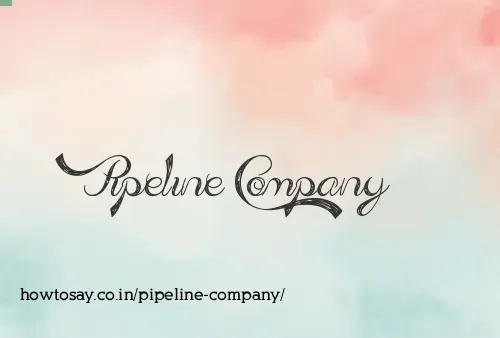 Pipeline Company