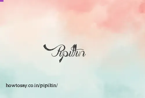 Pipiltin