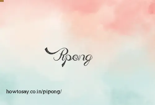 Pipong