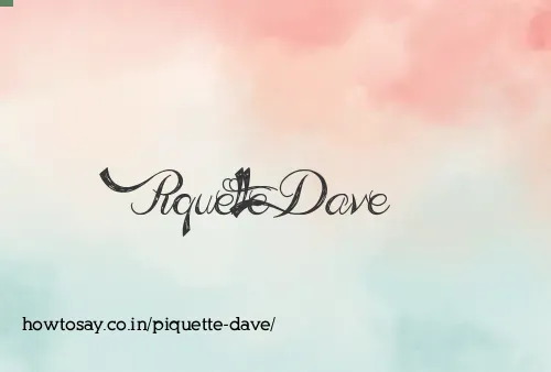 Piquette Dave
