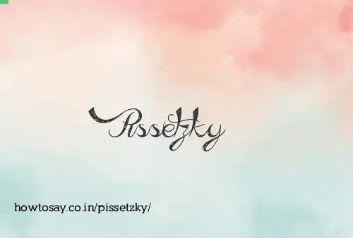 Pissetzky