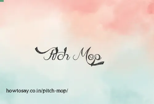 Pitch Mop