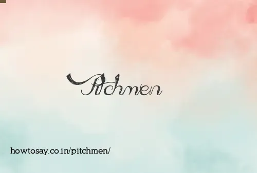 Pitchmen