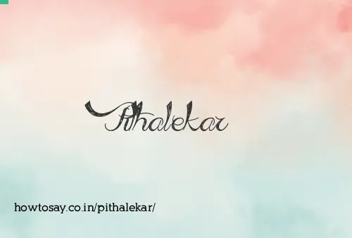 Pithalekar