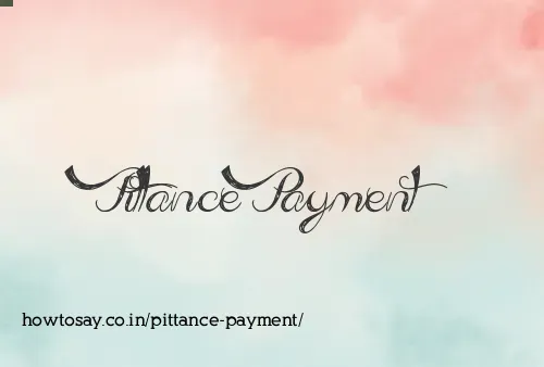 Pittance Payment