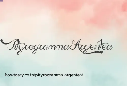 Pityrogramma Argentea