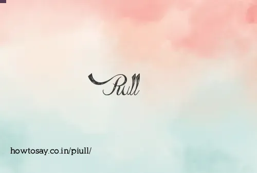 Piull