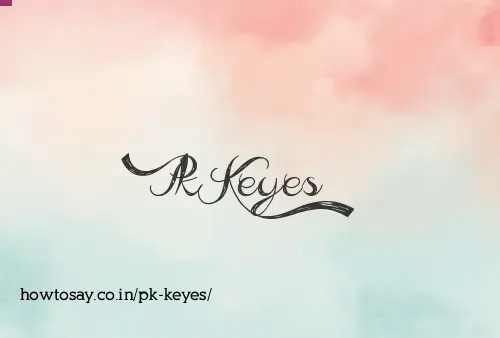 Pk Keyes