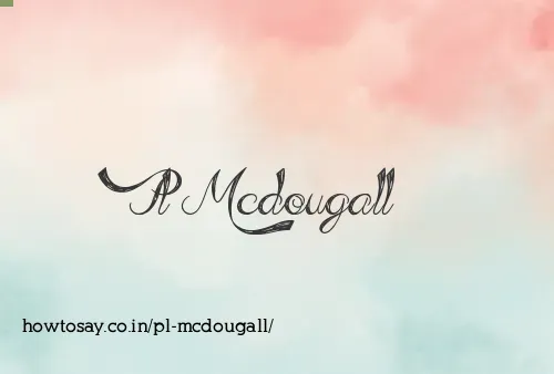 Pl Mcdougall