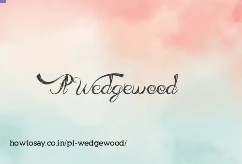 Pl Wedgewood
