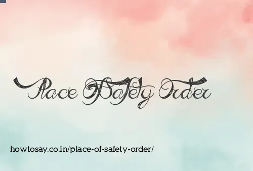 Place Of Safety Order