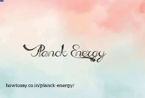 Planck Energy