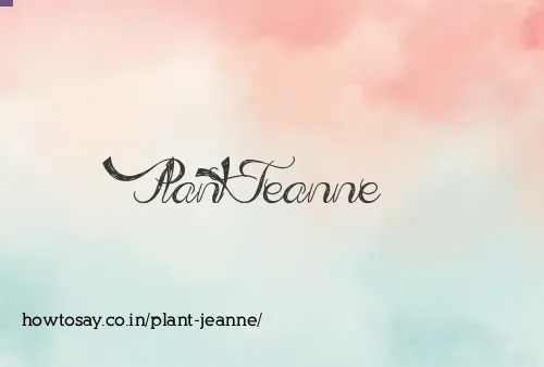 Plant Jeanne