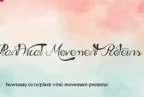 Plant Viral Movement Proteins