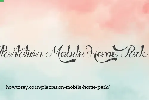 Plantation Mobile Home Park