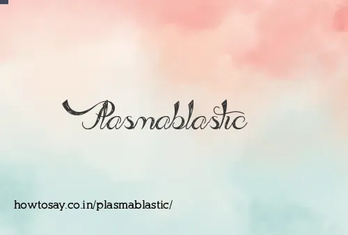 Plasmablastic