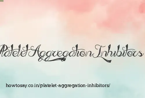 Platelet Aggregation Inhibitors