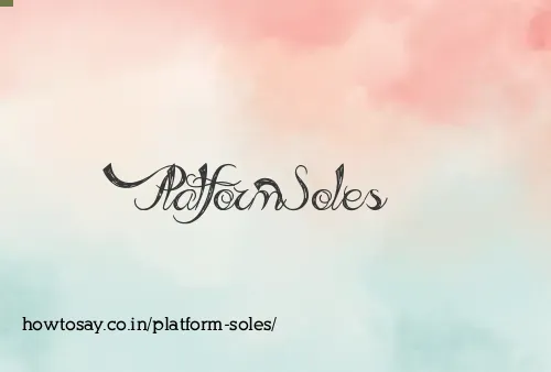Platform Soles