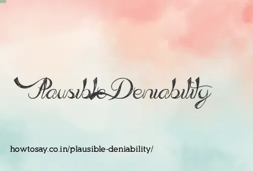 Plausible Deniability