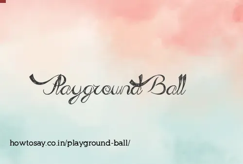 Playground Ball