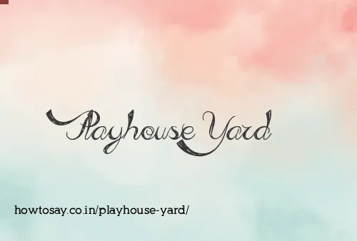 Playhouse Yard