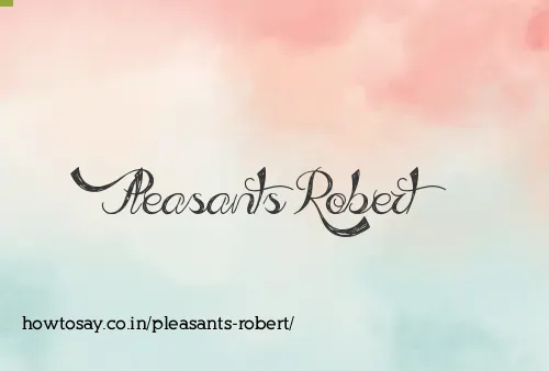 Pleasants Robert
