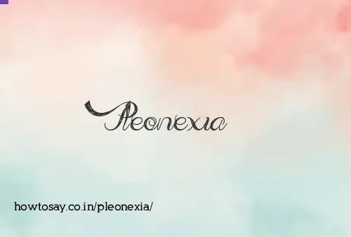 Pleonexia