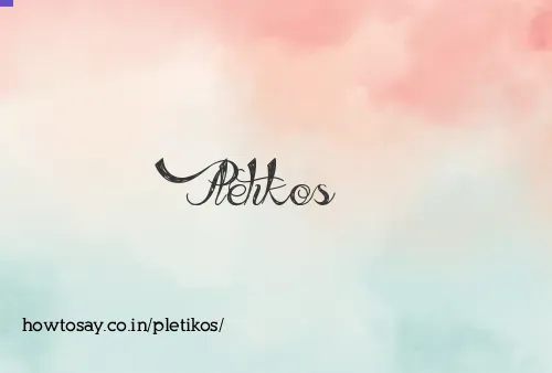 Pletikos