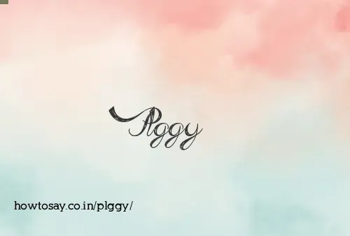 Plggy