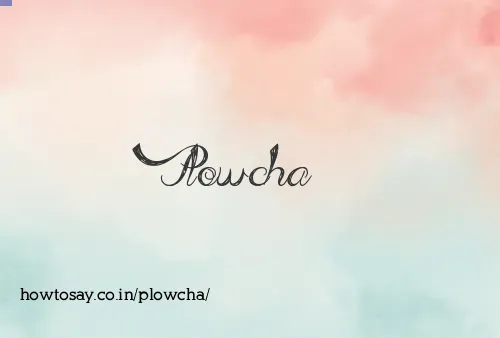 Plowcha