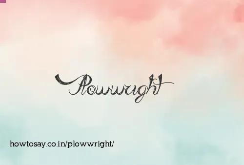 Plowwright
