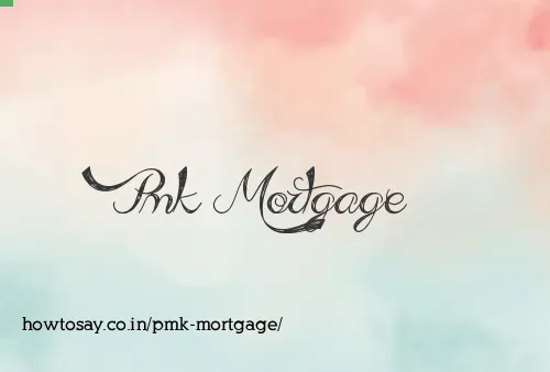 Pmk Mortgage