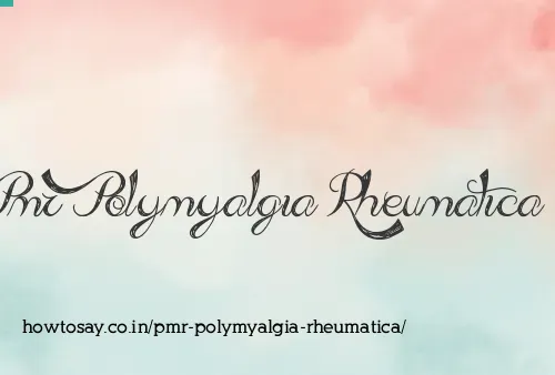 Pmr Polymyalgia Rheumatica