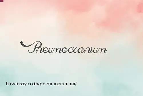 Pneumocranium