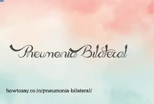 Pneumonia Bilateral