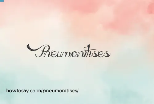 Pneumonitises