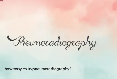 Pneumoradiography