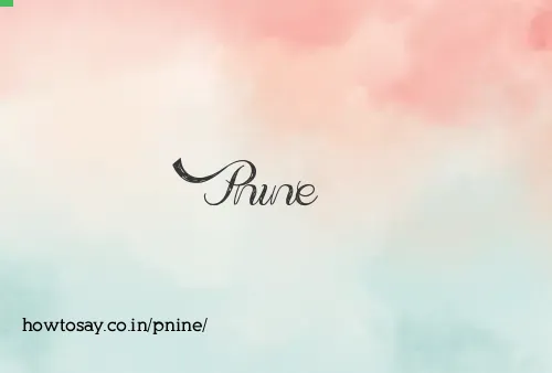 Pnine