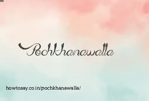 Pochkhanawalla