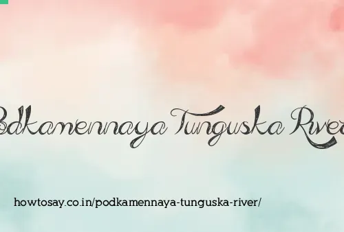 Podkamennaya Tunguska River