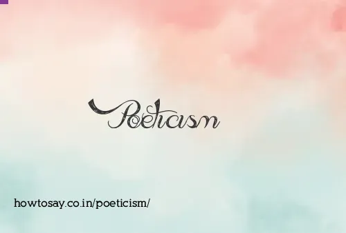 Poeticism
