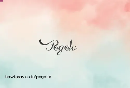 Pogolu