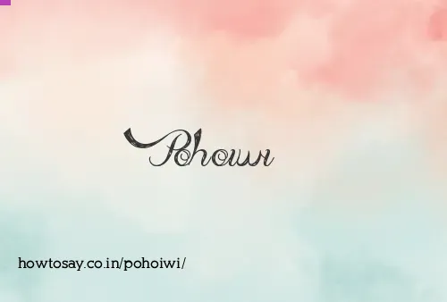 Pohoiwi