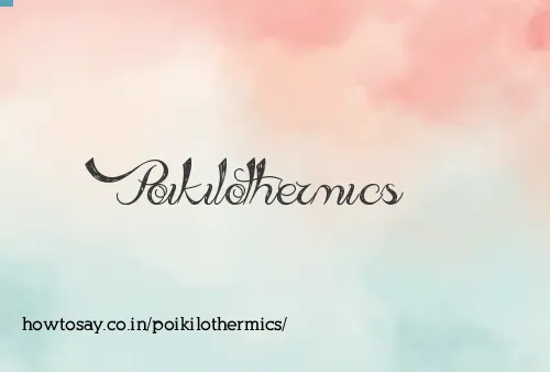Poikilothermics