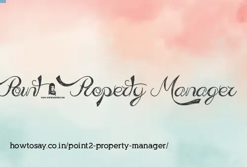 Point2 Property Manager