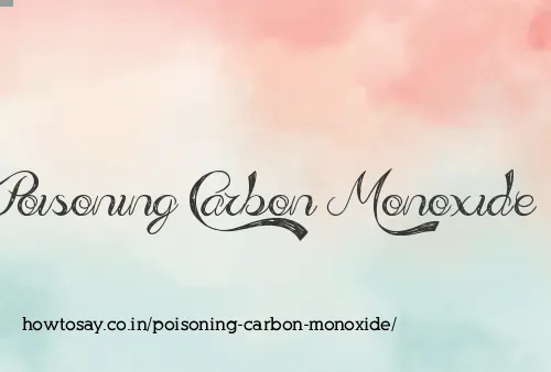 Poisoning Carbon Monoxide