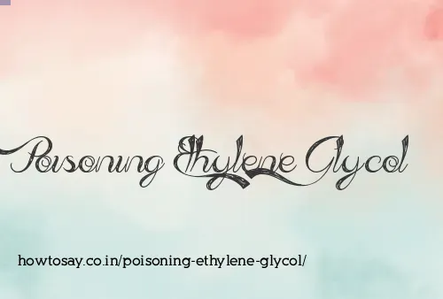 Poisoning Ethylene Glycol