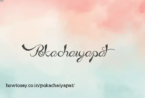 Pokachaiyapat