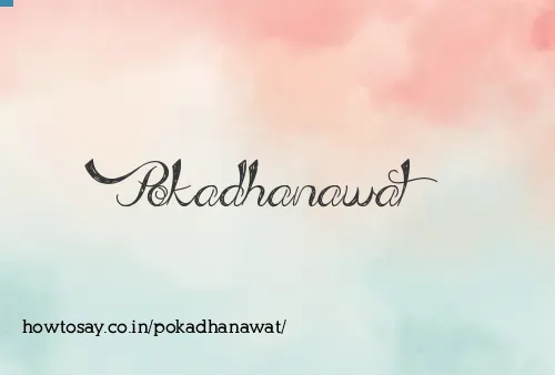 Pokadhanawat