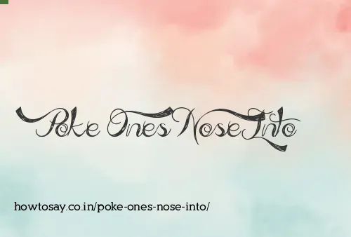 Poke Ones Nose Into